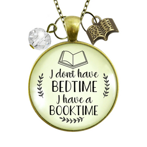 Don’t Have a Bedtime, I Have Booktime Necklace – Book Lover Jewelry Gift for Readers