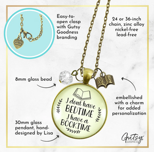 Don’t Have a Bedtime, I Have Booktime Necklace – Book Lover Jewelry Gift for Readers