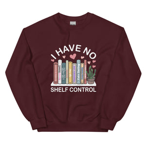 I Have No Shelf Control Sweatshirt